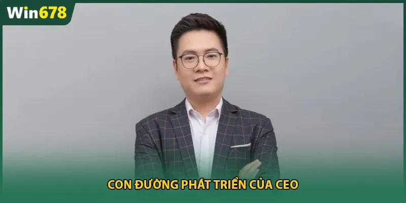 Con đường phát triển của CEO