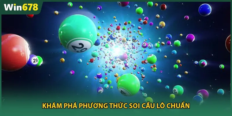 Khám phá phương thức soi cầu lô chuẩn